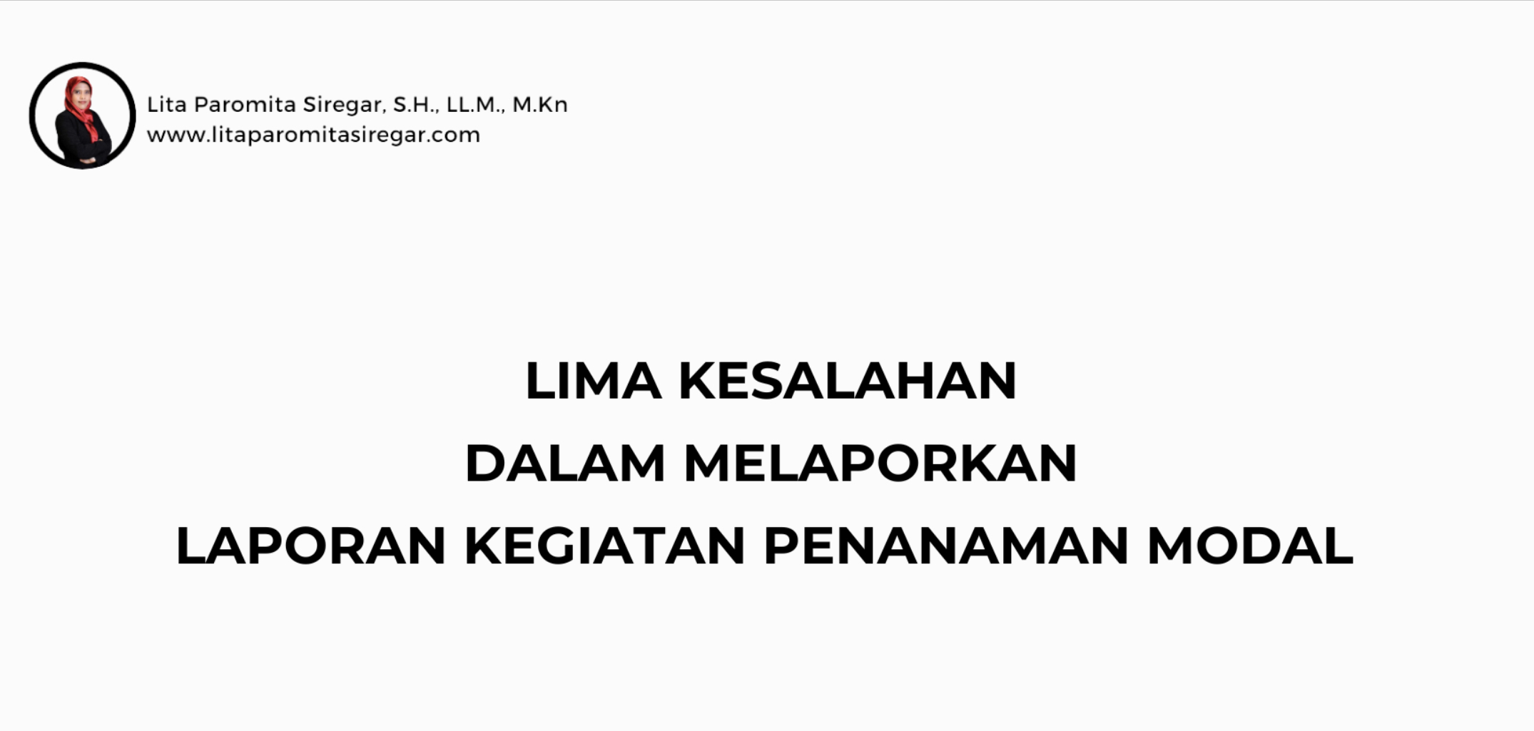Lima kesalahan dalam melaporkan LKPM